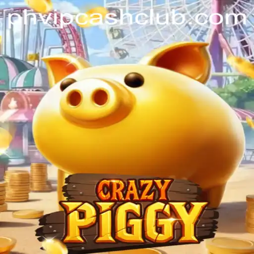 Exploring the Thrilling World of CrazyPiggy: An In-Depth Look with PHVIPCASH